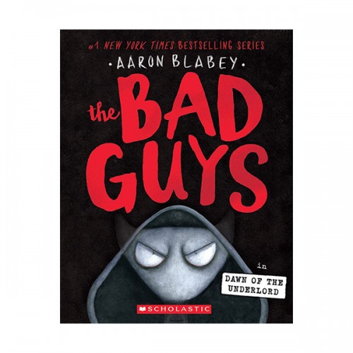   The Bad Guys #11 : Dawn of the Underlord