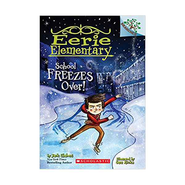 [귣ġ] Eerie Elementary #05 : School Freezes Over! : A Branches Book (Paperback)