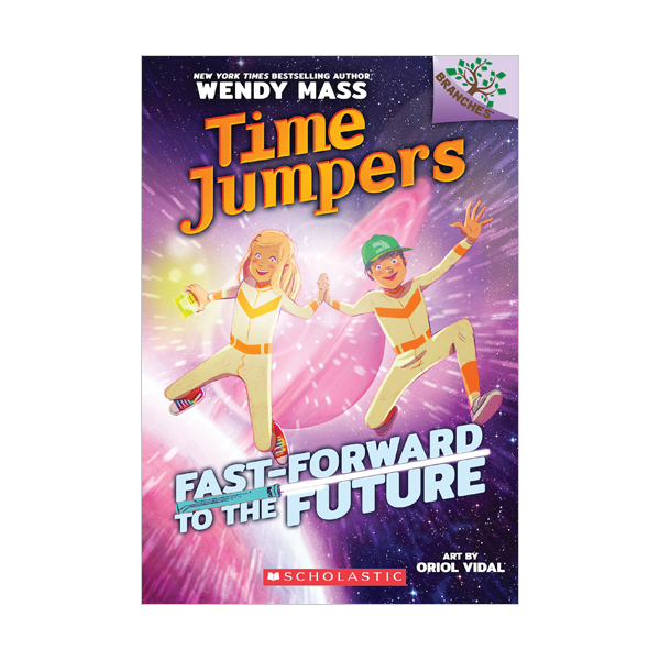 [귣ġ] Time Jumpers #03 : Fast-Forward to the Future : A Branches Book (Paperback)