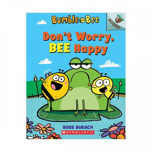 Bumble and Bee #01 : Don't Worry, Bee Happy (Paperback)