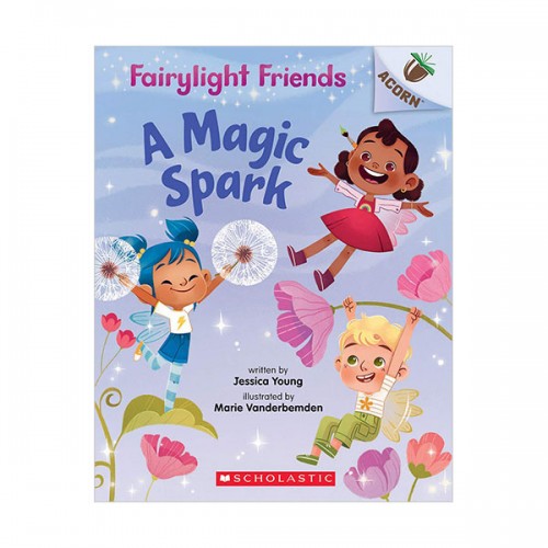Fairylight Friends #01 : A Magic Spark (Paperback)