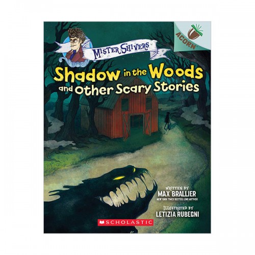 Mister Shivers : Shadow in the Woods and Other Scary Stories (Paperback)