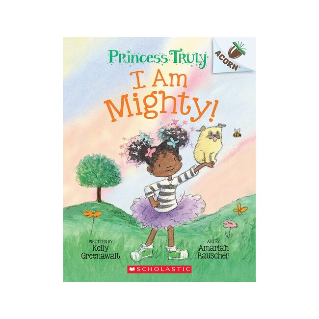   Princess Truly #6: I Am Mighty (An Acorn Book)