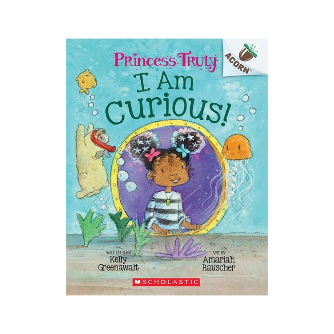   Princess Truly #7: I Am Curious (An Acorn Book)