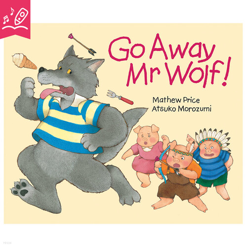 ο  Go Away Mr Wolf!