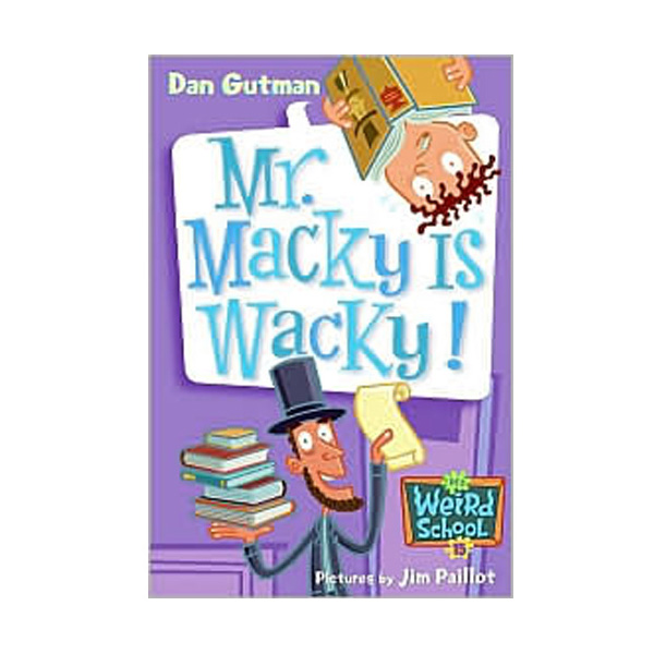 My Weird School #15 : Mr. Macky Is Wacky!