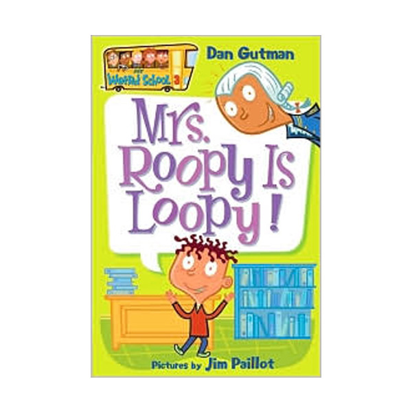 My Weird School #03 : Mrs. Roopy Is Loopy!