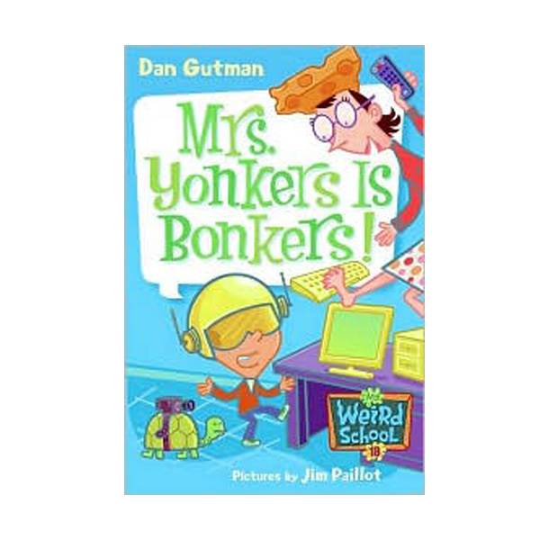 My Weird School #18 : Mrs. Yonkers Is Bonkers!