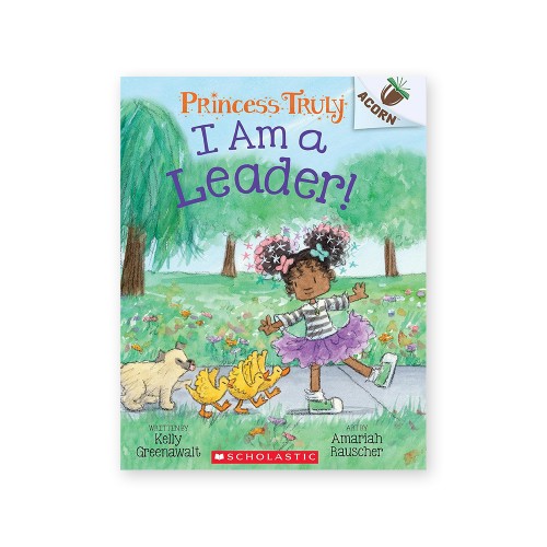   Princess Truly #9: I Am a Leader! (An Acorn Book)