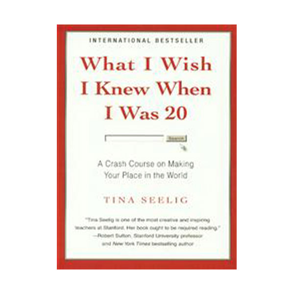 [ĺ:B] What I Wish I Knew When I Was 20 : A Crash Course on Making Your Place in the World 