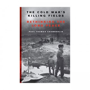 [�ĺ�:B��]The Cold War's Killing Fields: Rethinking the Long Peace 