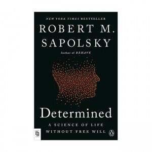 [ĺ:B]Determined : A Science of Life without Free Will