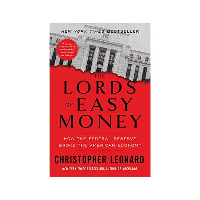 [ĺ:B]The Lords of Easy Money : How the Federal Reserve Broke the American Economy