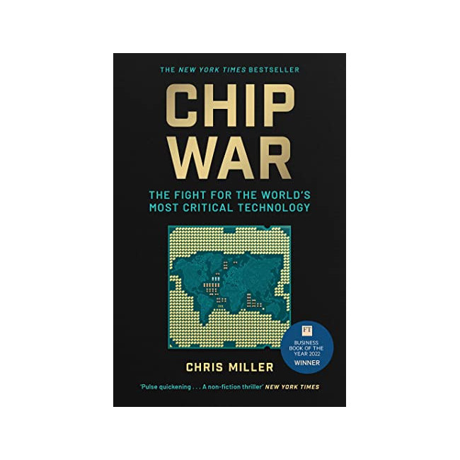 [ĺ:B]Chip War: The Fight for the World's Most Critical Technology