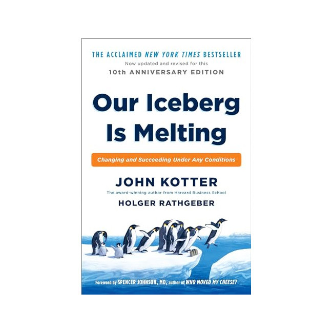 [ĺ:B]Our Iceberg Is Melting: Changing and Succeeding Under Any Conditions