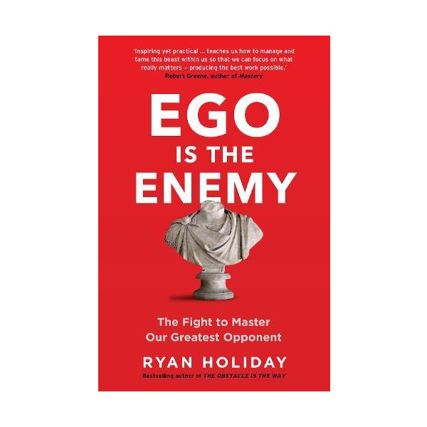 [ĺ:A]Ego is the Enemy