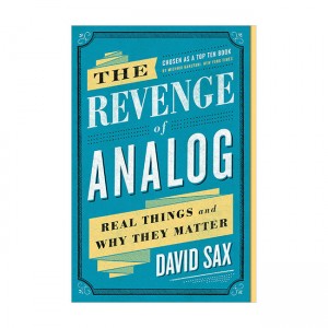 [ĺ:B]The Revenge of Analog: Real Things and Why They Matter