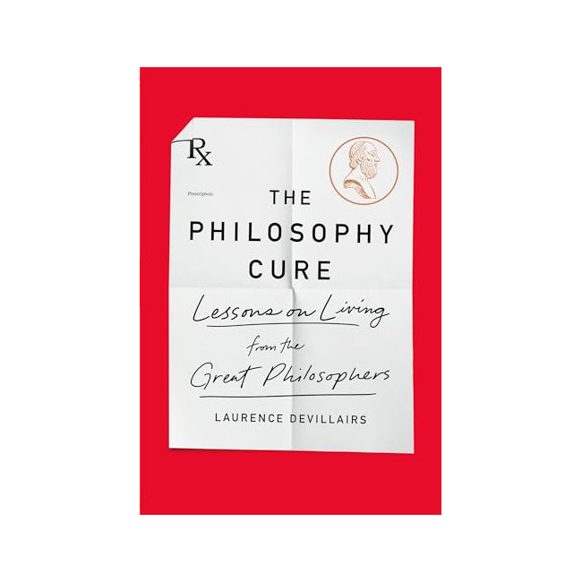 [ĺ:B]The Philosophy Cure : Lessons On Living From The Great Philosophers