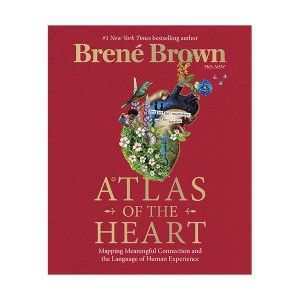[ĺ:A]Atlas of the Heart : Mapping Meaningful Connection and the Language of Human Experience
