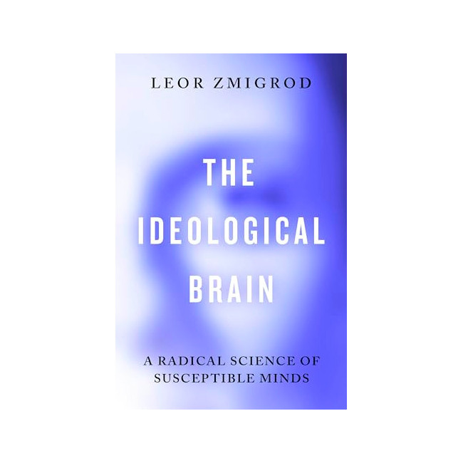 [�ĺ�:B��]The Ideological Brain: A Radical Science of Susceptible Minds