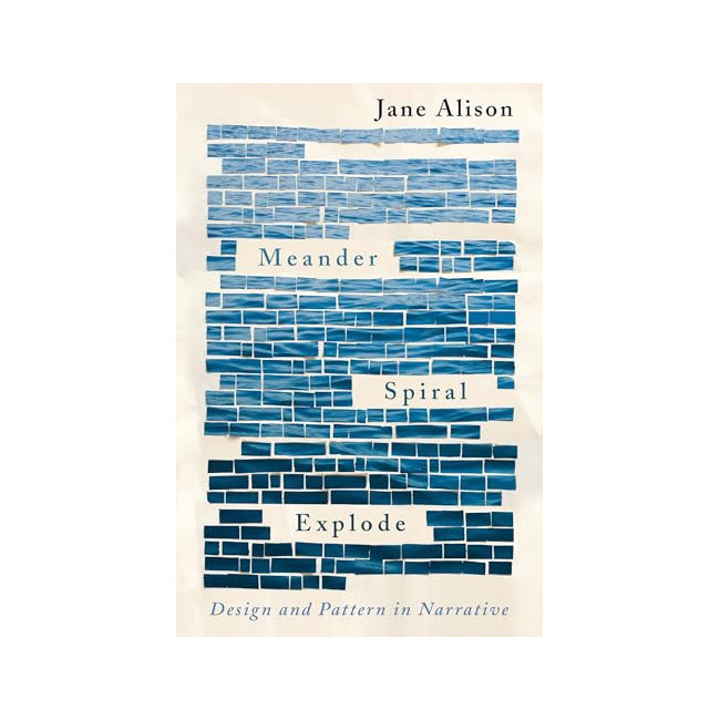 [�ĺ�:ƯA]Meander, Spiral, Explode: Design and Pattern in Narrative