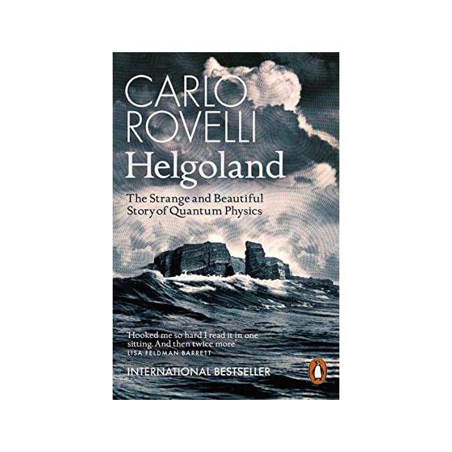 [�ĺ�:ƯA]Helgoland : The Strange and Beautiful Story of Quantum Physics