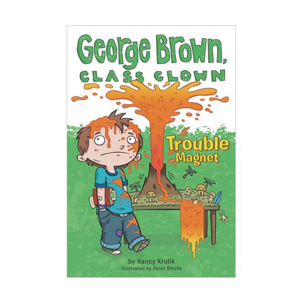 [ĺ:B]George Brown, Class Clown #02 : Trouble Magnet