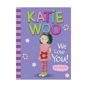 [ĺ:B]Katie Woo : Katie Woo, We Love You!