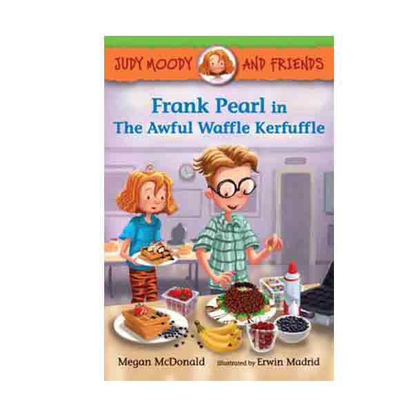 [�ĺ�:B��]Judy Moody and Friends #04 : Frank Pearl in the Awful Waffle Kerfuffle