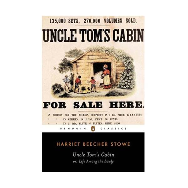 [파본:A급] Penguin Classics: Uncle Tom's Cabin : Or, Life among the Lowly : 톰 아저씨의 오두막 (Paperback)