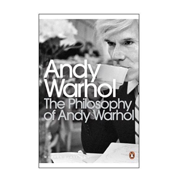 [�ĺ�:B��]Penguin Modern Classics : The Philosophy of Andy Warhol : From A to B and Back Again  