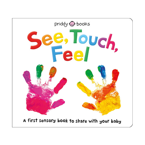 [ĺ:B]See, Touch, Feel : A First Sensory Book (Board book)