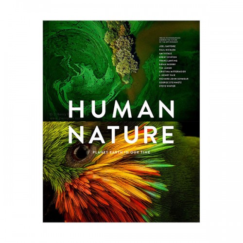 [ĺ:ƯA]Human Nature : Planet Earth In Our Time, Twelve Photographers Address the Future of the Environment 