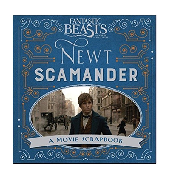 [특가] Fantastic Beasts and Where to Find Them : Newt Scamander : A Movie Scrapbook (Hardcover, MTI)