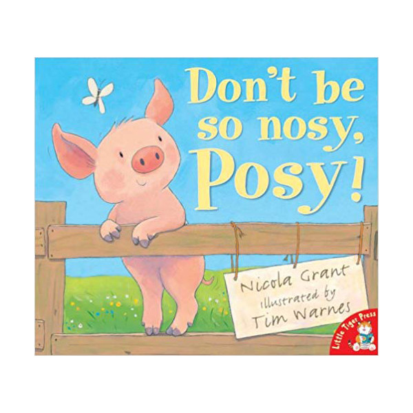 Don't Be So Nosy, Posy!