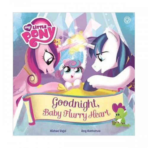 [특가] My Little Pony : Goodnight, Baby Flurry Heart (Paperback, 영국판)