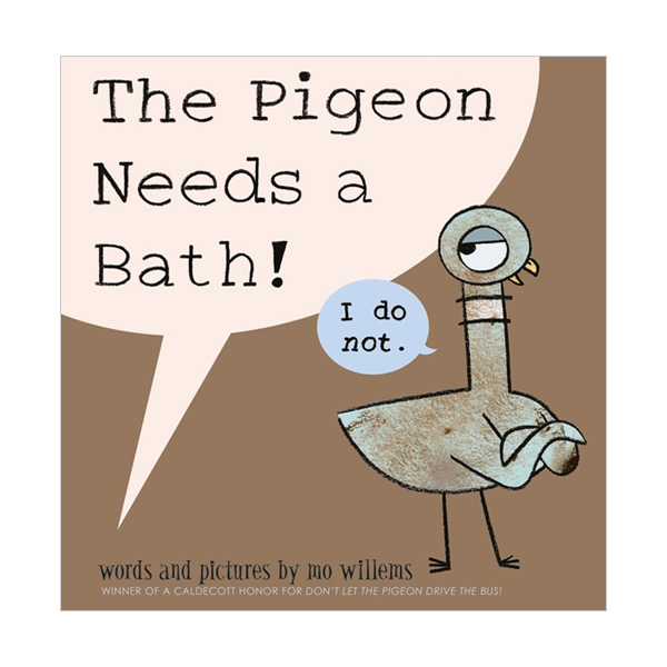 The Pigeon Needs a Bath