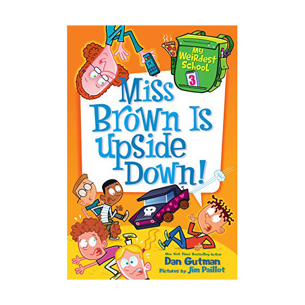 My Weirdest School #03 : Miss Brown Is Upside Down!