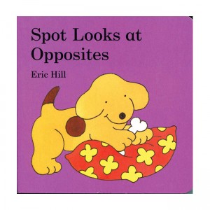 [Ư] Spot Looks at Opposites (Board book, UK)