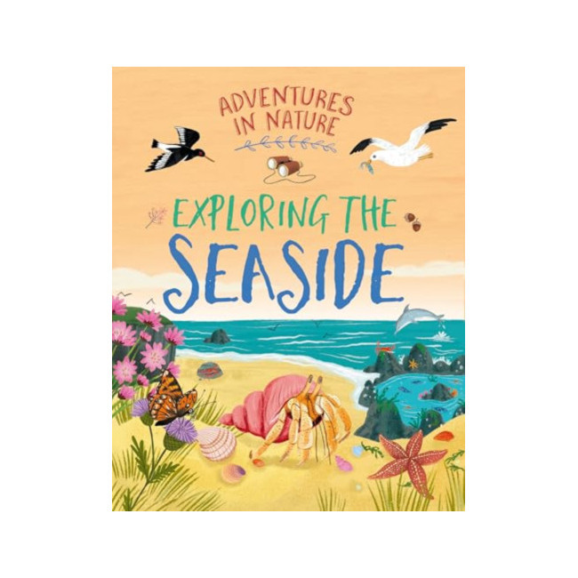 Exploring the Seaside - Adventures in Nature