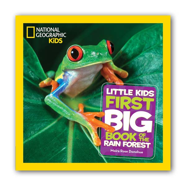 National Geographic Little Kids First Big Book of the Rain Forest