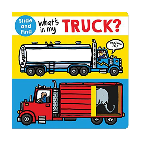 What's in my Truck? : A slide and find book (Board book)