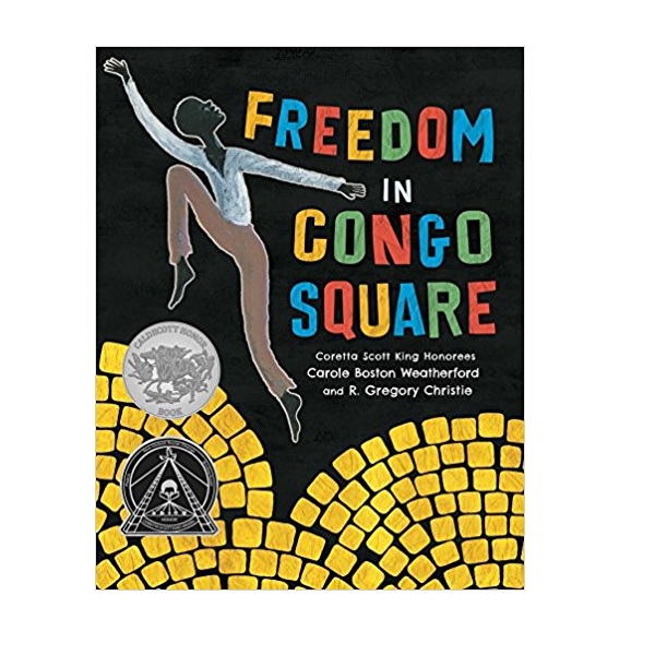 [2017 칼데콧] Freedom in Congo Square (Hardcover)
