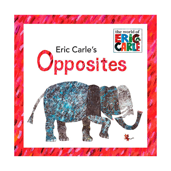 Eric Carle's Opposites (Padded Hardcover)