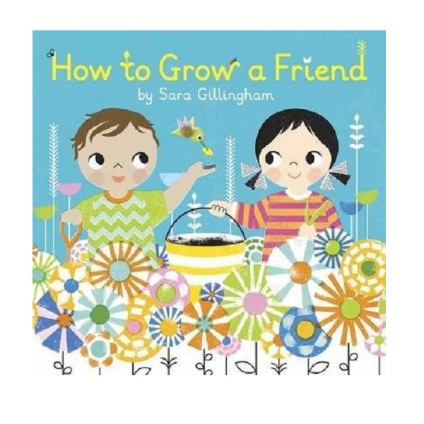 How to Grow a Friend (Hardcover)