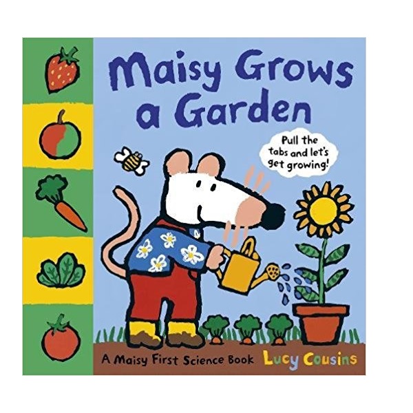 Maisy Grows a Garden : A Maisy First Science Book (Hardcover, 영국판)