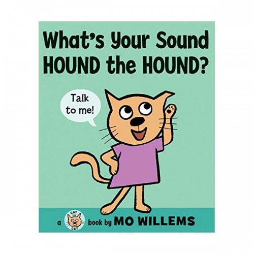  Mo Willems : What's Your Sound, Hound the Hound? : Cat the Cat (Hardcover)