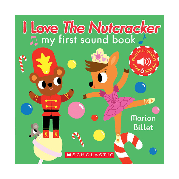 My First Sound Book : I Love the Nutcracker