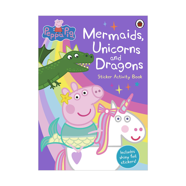 Peppa Pig : Mermaids, Unicorns and Dragons Sticker Activity Book 
