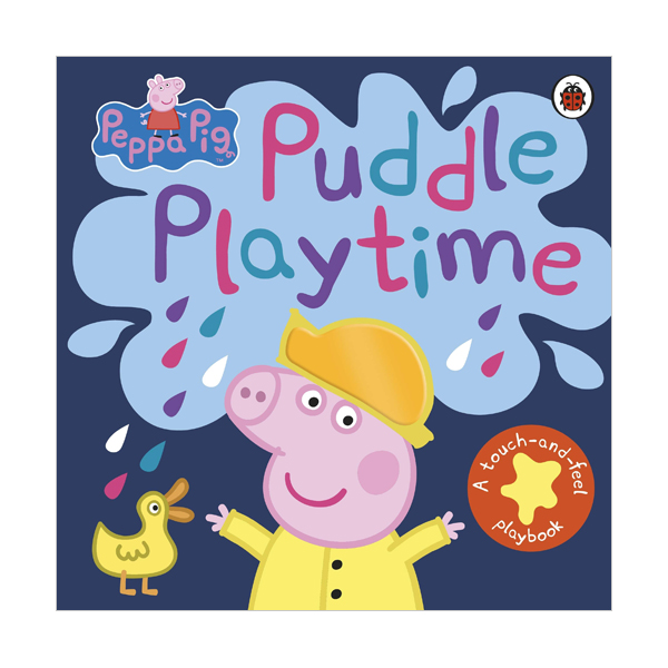 Peppa Pig : Puddle Playtime : A Touch-and-Feel Playbook (Board book, 영국판)